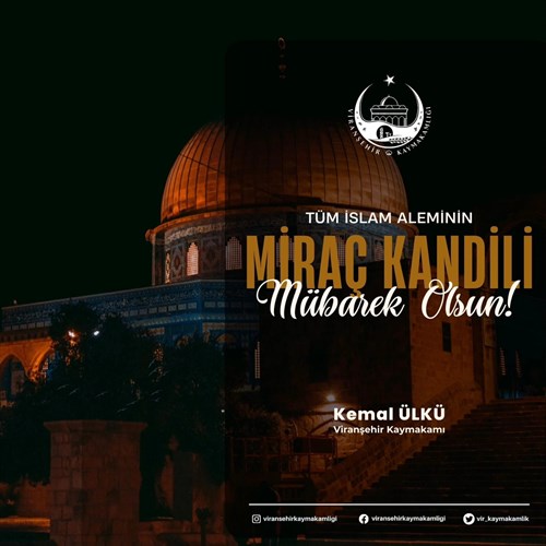 Kaymakamımız Sn. Kemal Ülkü’nün Miraç Kandili Mesajı